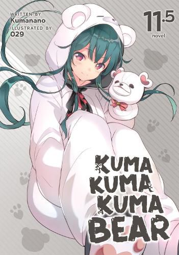 Cover image for Kuma Kuma Kuma Bear (Light Novel) Vol. 11.5