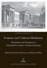 Cover image for Fontane and Cultural Mediation: Translation and Reception in Nineteenth-Century German Literature