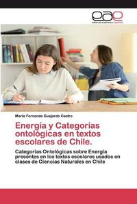 Cover image for Energia y Categorias ontologicas en textos escolares de Chile.