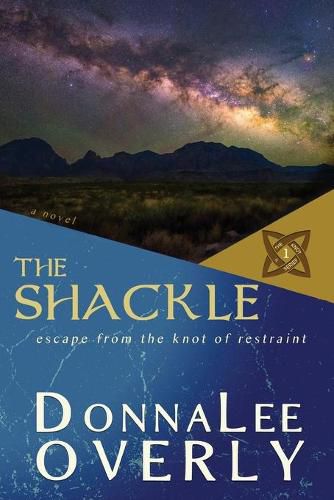 Cover image for The Shackle: escape from the knot of restraint