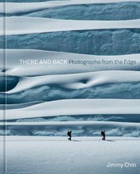 Cover image for There and Back: Photographs from the Edge