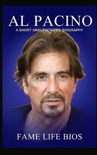 Cover image for Al Pacino: A Short Unauthorized Biography