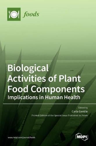 Cover image for Biological Activities of Plant Food Components: Implications in Human Health: Implications in Human Health