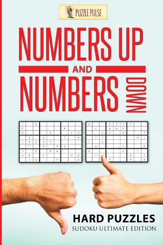 Cover image for Numbers Up and Numbers Down: Hard Puzzles: Sudoku Ultimate Edition