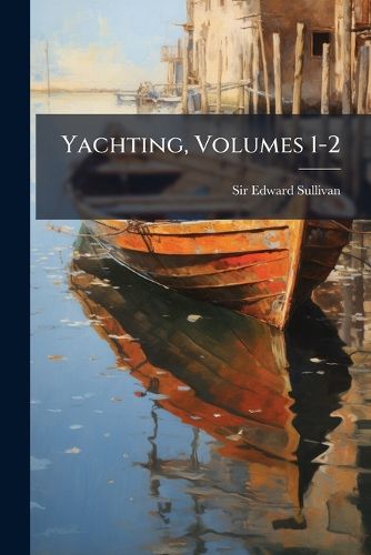 Cover image for Yachting, Volumes 1-2