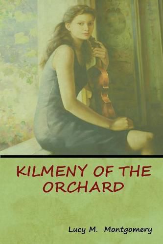 Cover image for Kilmeny of the Orchard