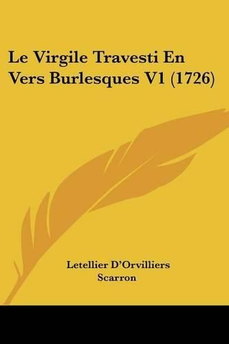 Cover image for Le Virgile Travesti En Vers Burlesques V1 (1726)