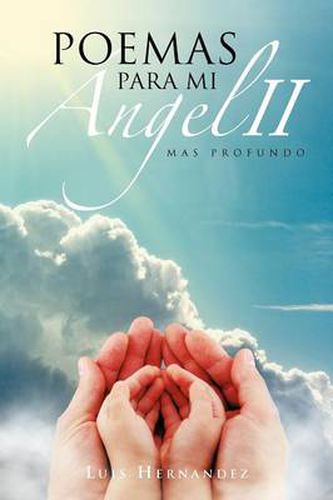 Cover image for Poemas Para Mi Angel II: Mas Profundo.