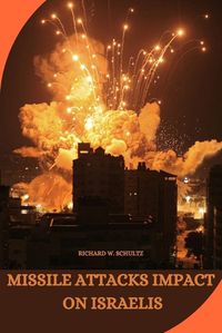 Cover image for Missile Attacks Impact on Israelis