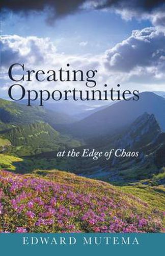 Cover image for Creating Opportunities at the Edge of Chaos