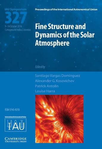 Cover image for Fine Structure and Dynamics of the Solar Photosphere (IAU S327)