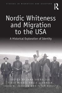 Cover image for Nordic Whiteness and Migration to the USA: A Historical Exploration of Identity