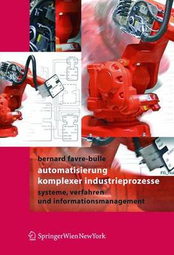 Cover image for Automatisierung komplexer Industrieprozesse: Systeme, Verfahren und Informationsmanagement