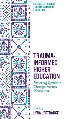 Cover image for Trauma-Informed Higher Education