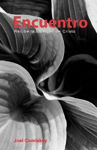 Cover image for Encuentro: Reciba La Libertad De Cristo