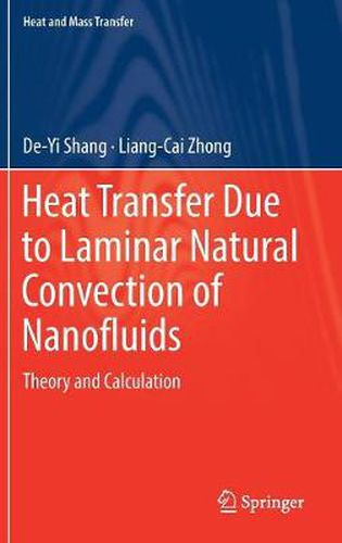 Heat Transfer Due to Laminar Natural Convection of Nanofluids: Theory and Calculation