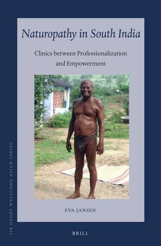 Cover image for Naturopathy in South India: Clinics between Professionalization and Empowerment