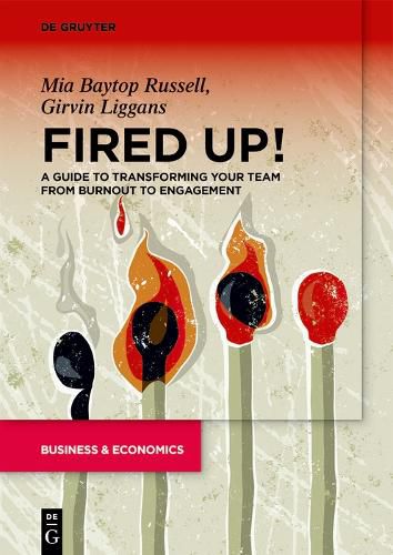 Cover image for Fired Up!: A guide to transforming your team from burnout to engagement