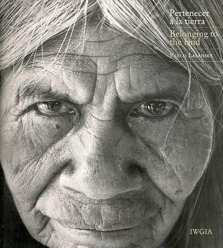 Cover image for Belonging to the Land: Life in the Communities of the Chaco Region of Salta