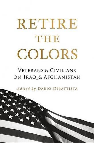 Retire the Colors: Veterans & Civilians on Iraq & Afghanistan