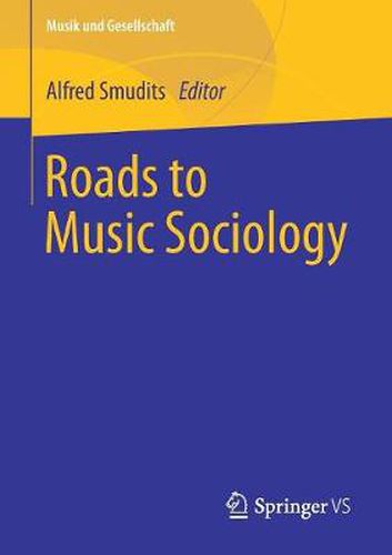 Cover image for Roads to Music Sociology