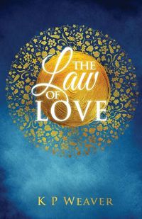 Cover image for The Law of Love: Harness the greatest power of all