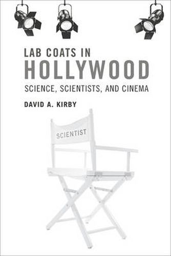 Cover image for Lab Coats in Hollywood: Science, Scientists, and Cinema