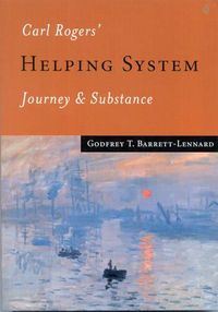 Cover image for Carl Rogers Helping System: Journey and Substance