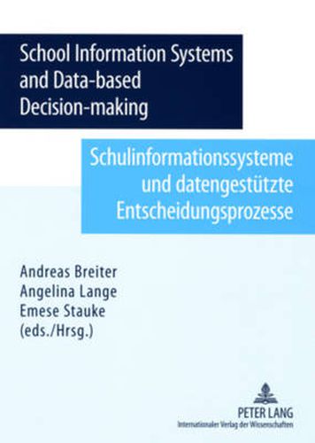 Cover image for School Information System and Data-based Decision-making- Schulinformationssysteme und datengestuetzte Entscheidungsprozesse