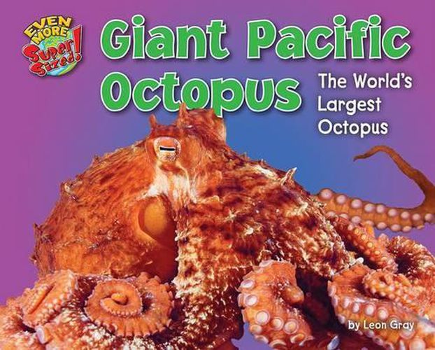 Cover image for Giant Pacific Octopus: The World's Largest Octopus