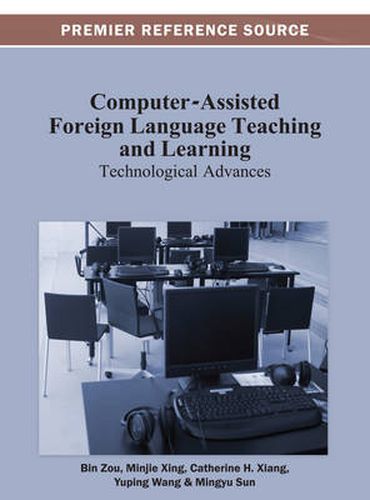 Cover image for Computer-Assisted Foreign Language Teaching and Learning: Technological Advances