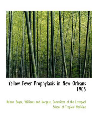 Cover image for Yellow Fever Prophylaxis in New Orleans 1905