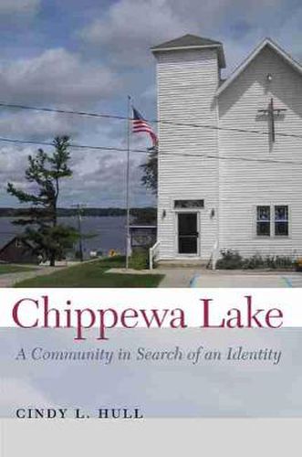 Cover image for Chippewa Lake: A Community in Search of an Identity