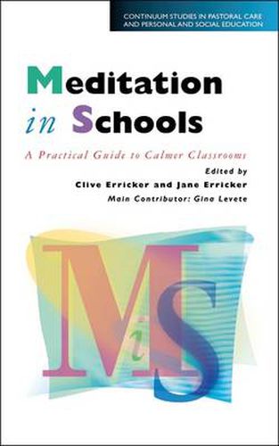 Cover image for Meditation in Schools: Calmer Classrooms