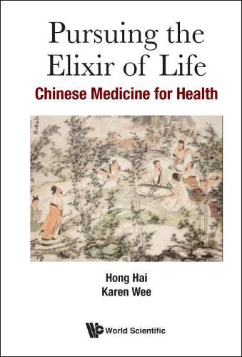 Cover image for Pursuing The Elixir Of Life: Chinese Medicine For Health