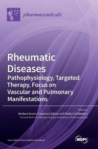 Cover image for Rheumatic Diseases: Pathophysiology, Targeted Therapy, Focus on Vascular and Pulmonary Manifestations: Pathophysiology, Targeted Therapy, Focus on Vascular and Pulmonary Manifestations