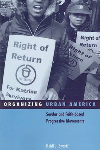 Cover image for Organizing Urban America: Secular and Faith-based Progressive Movements