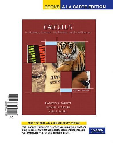 Calculus for Business, Economics, Life Sciences & Social Sciences, Books a la Carte Edition