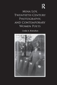 Cover image for Mina Loy, Twentieth-Century Photography, and Contemporary Women Poets