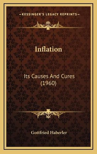 Cover image for Inflation: Its Causes and Cures (1960)