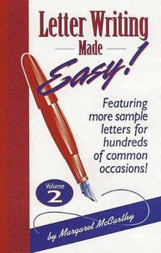 Cover image for Letter Writing Made Easy - Vol 2: Featuring Sample Letters for Hundreds of Common Occasions