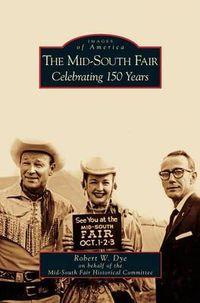 Cover image for Mid-South Fair: Celebrating 150 Years