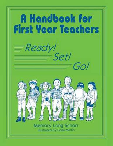 Cover image for A Handbook for First Year Teachers: Ready, Set, Go!