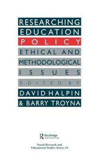 Cover image for Researching Education Policy: Ethical and Methodological Issues