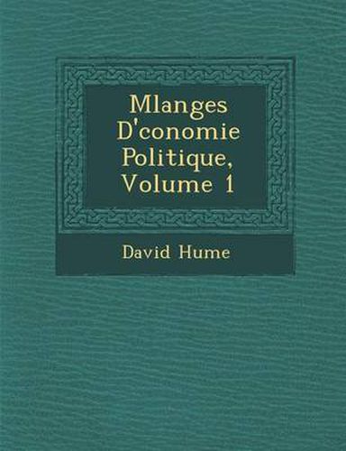 M Langes D' Conomie Politique, Volume 1