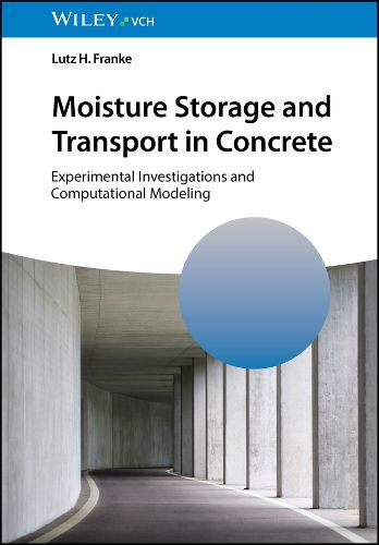 Cover image for Moisture Storage and Transport in Concrete