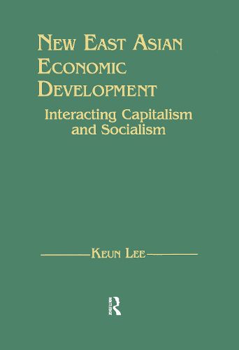 Cover image for New East Asian Economic Development: Interacting Capitalism and Socialism