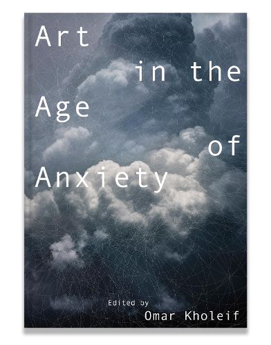 Art in the Age of Anxiety