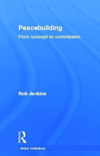 Cover image for Peacebuilding: From concept to commission