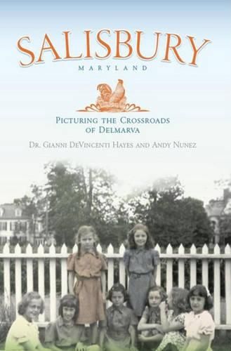 Cover image for Salisbury, Maryland: Picturing the Crossroads of the Delmarva